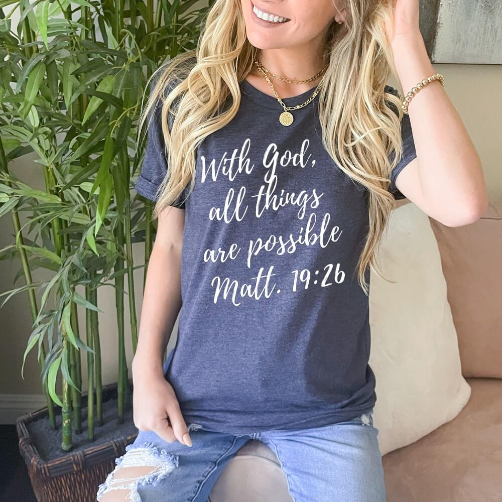 All Things Are Possible T-shirt