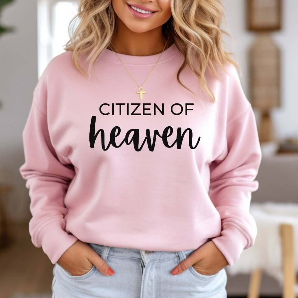 Citizen of Heaven Sweatshirt