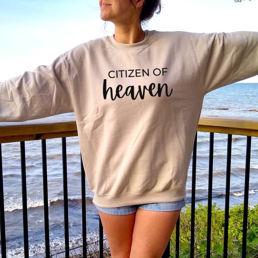 Citizen of Heaven Sweatshirt