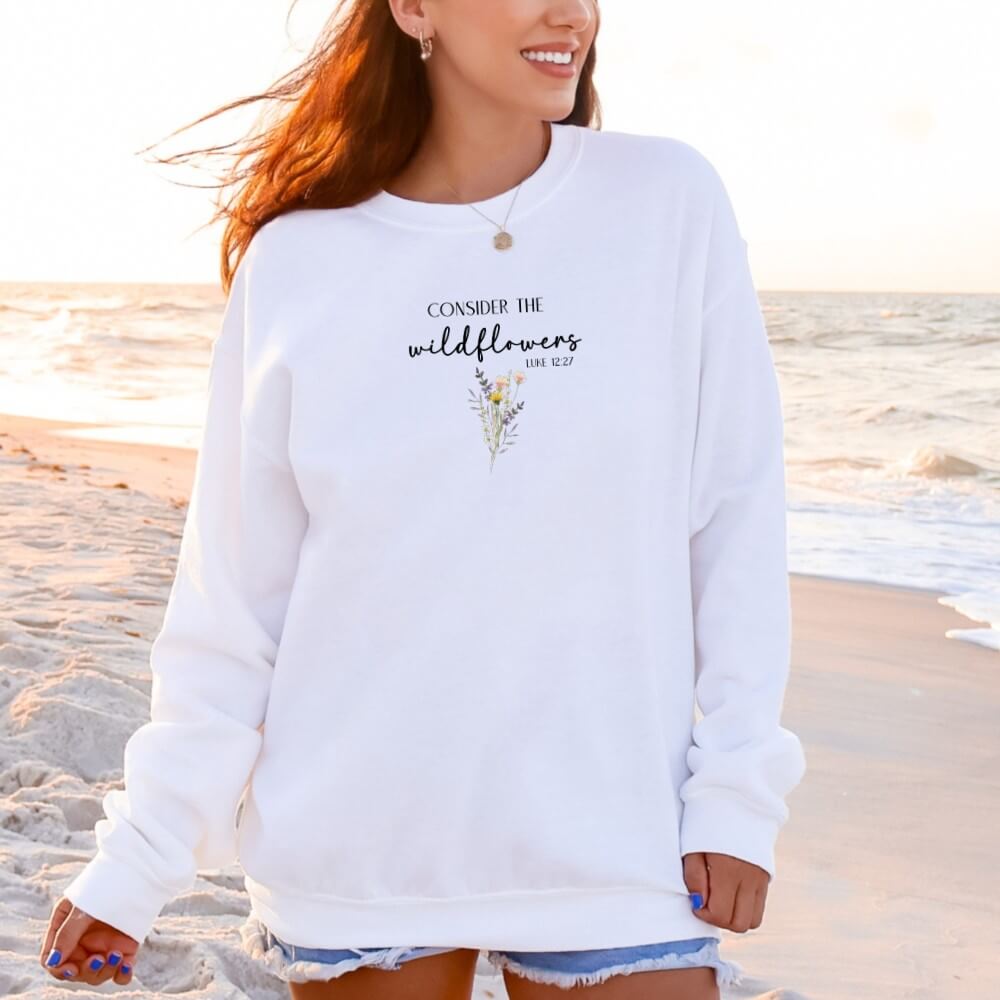 Consider The Wildflowers Sweatshirt