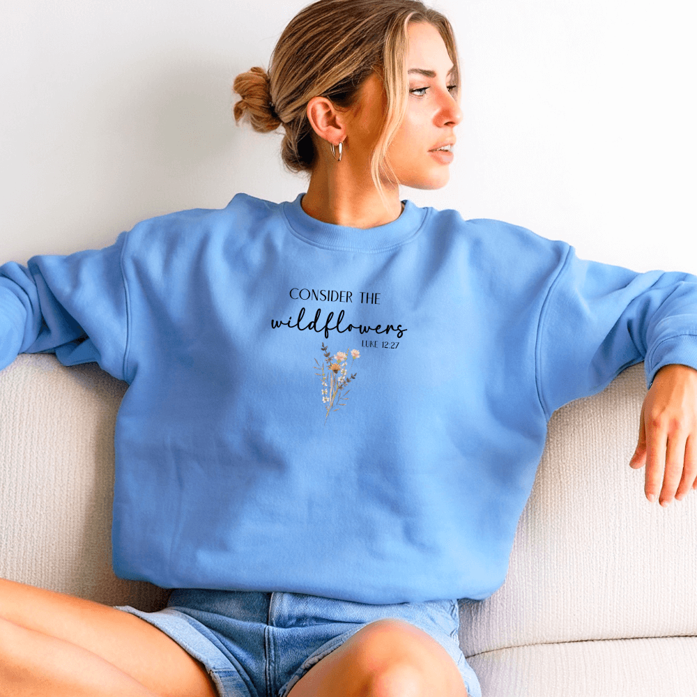 Consider The Wildflowers Sweatshirt