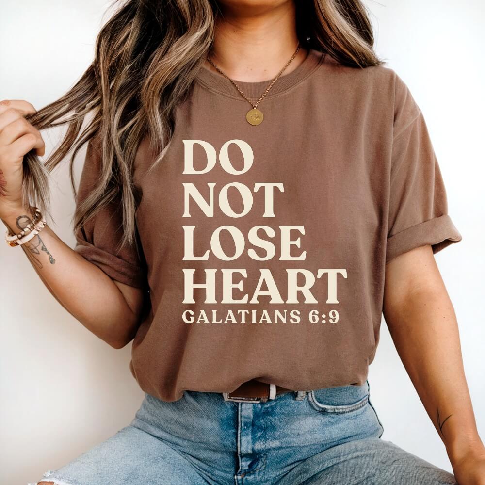 Do Not Lose Heart T-shirt