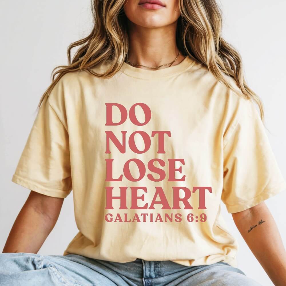 Do Not Lose Heart T-shirt