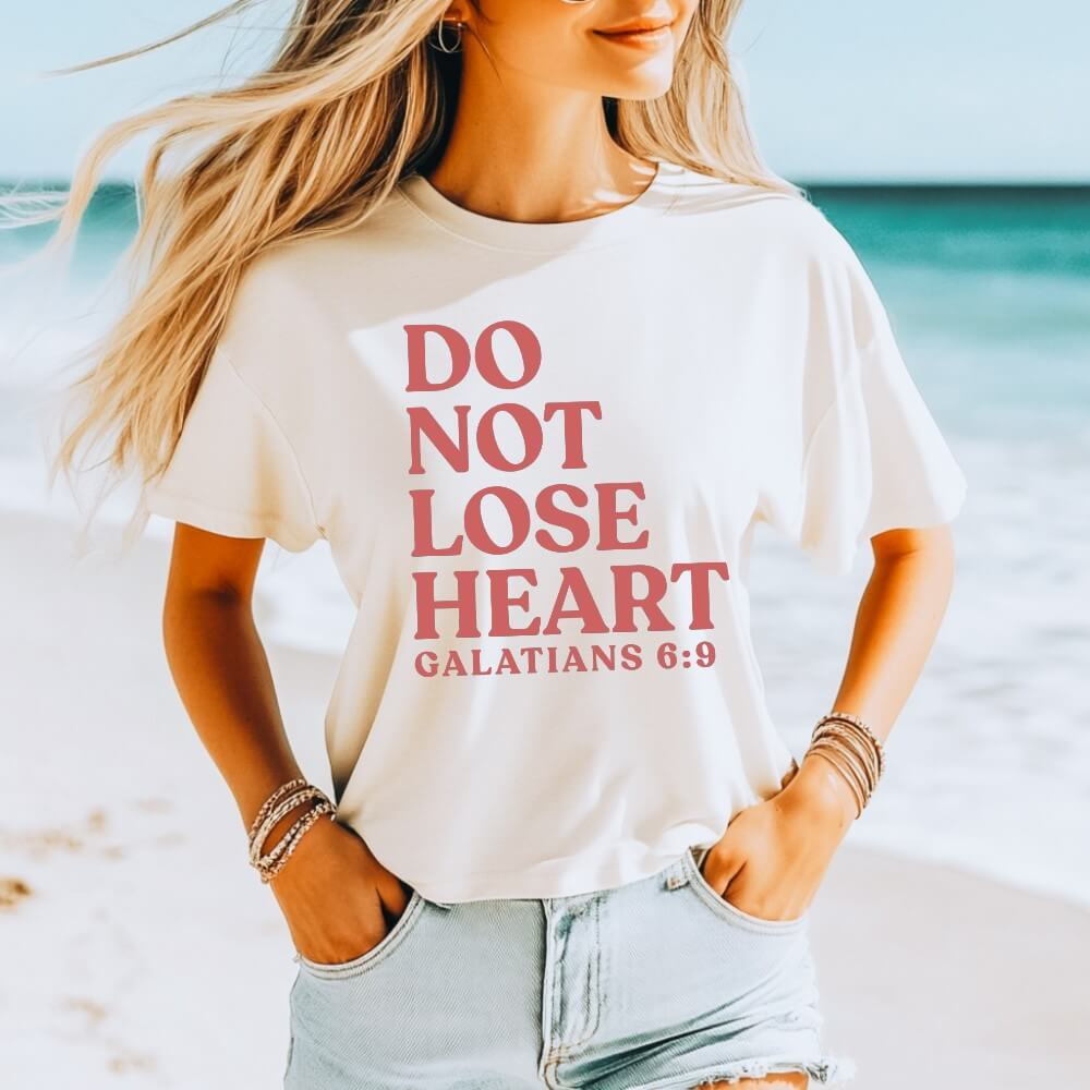 Do Not Lose Heart T-shirt