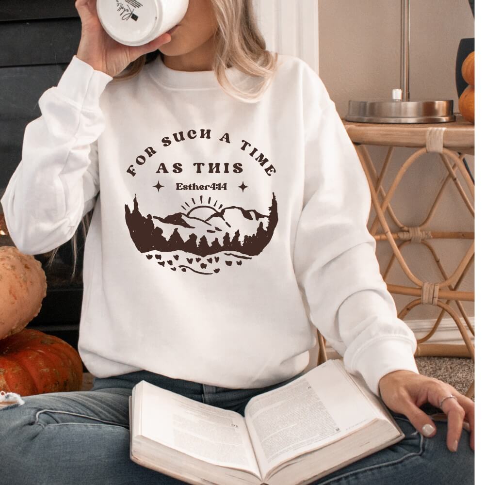 For Such A Time Sweatshirt