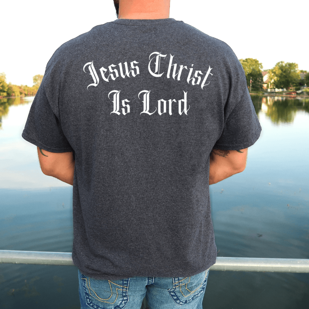 Jesus Christ Is Lord Shirt