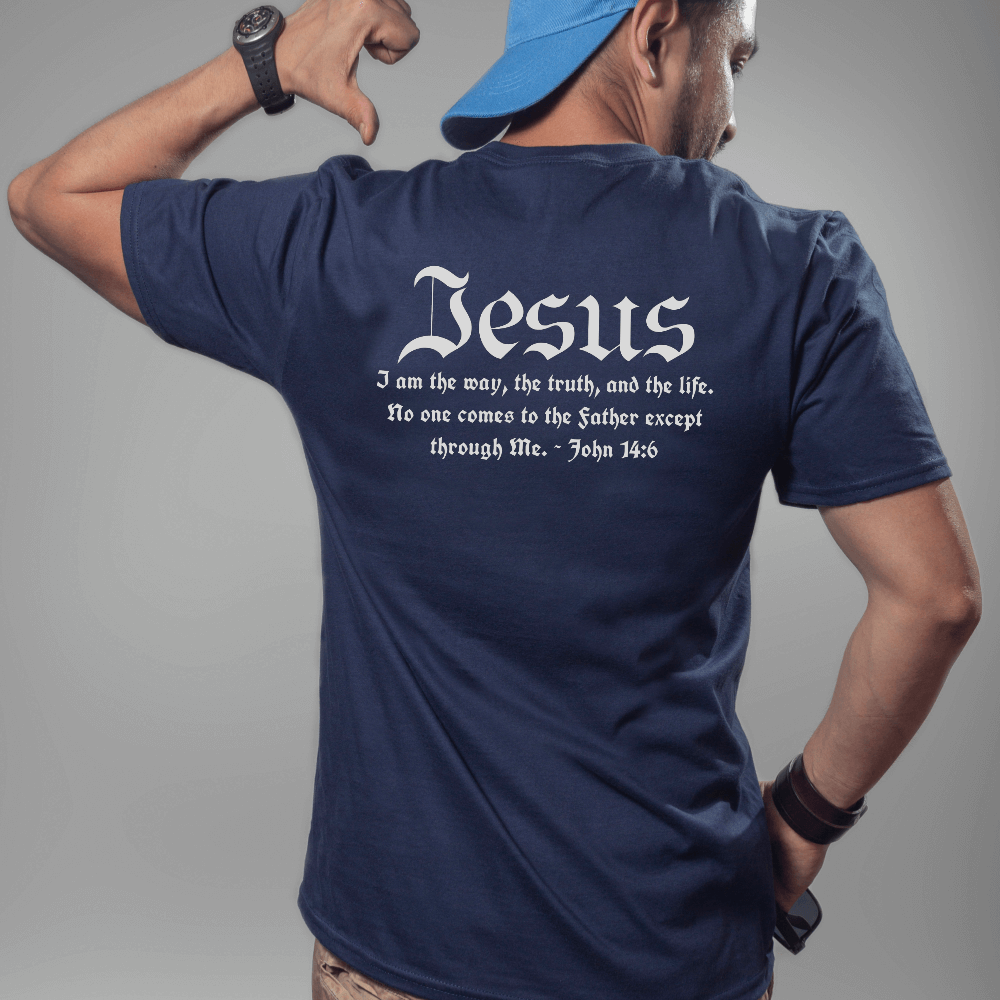 Jesus the Way t-shirt navy, short sleeve. Printed on the back in light grey font is " Jesus - I am the way, the truth, and the life. No one comes to the Father except through Me. JOhn 14:6"