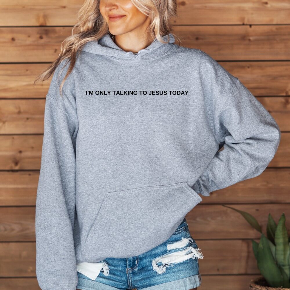 Only Talking To Jesus Hoodie