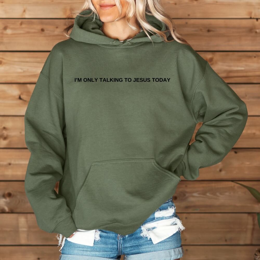 Only Talking To Jesus Hoodie
