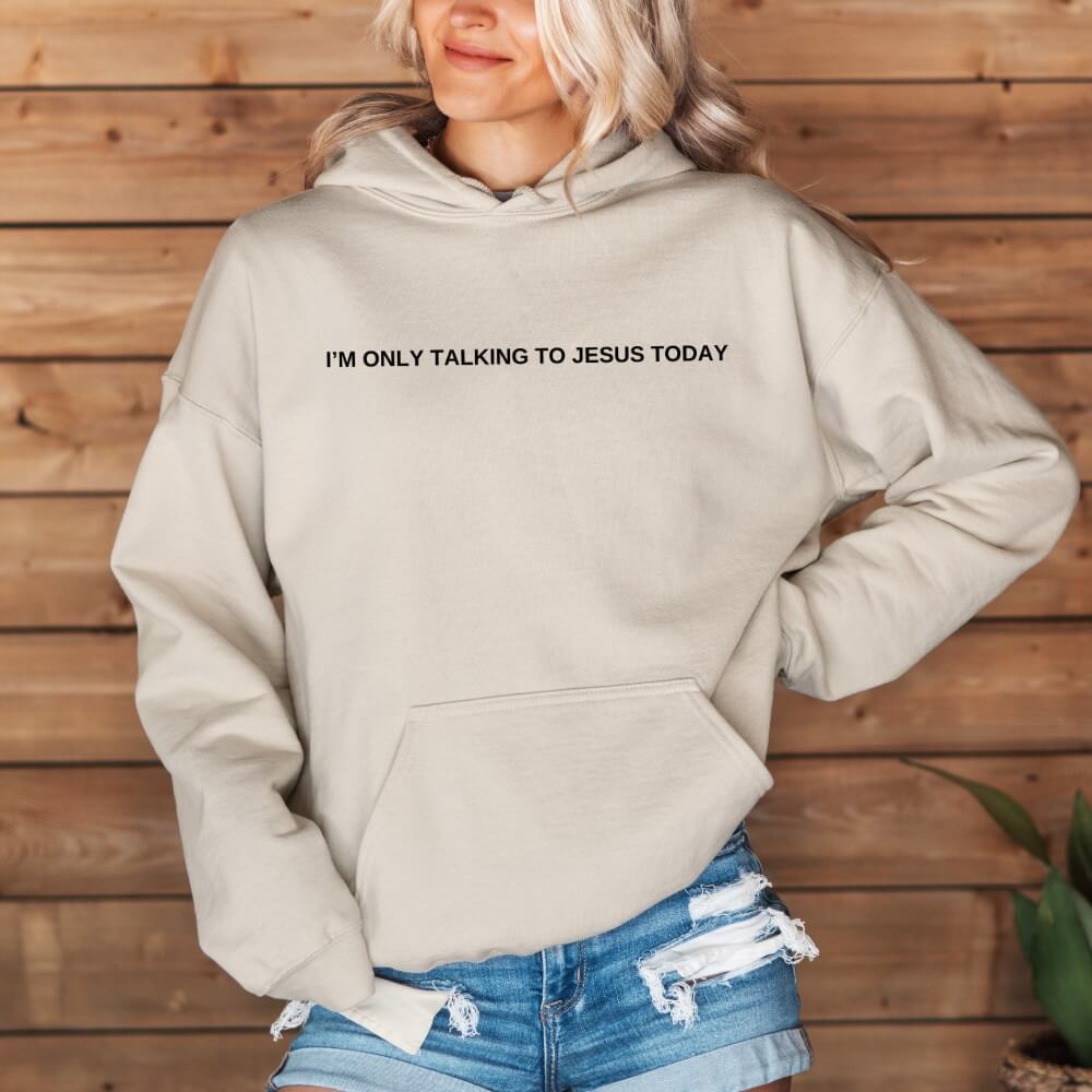 Only Talking To Jesus Hoodie