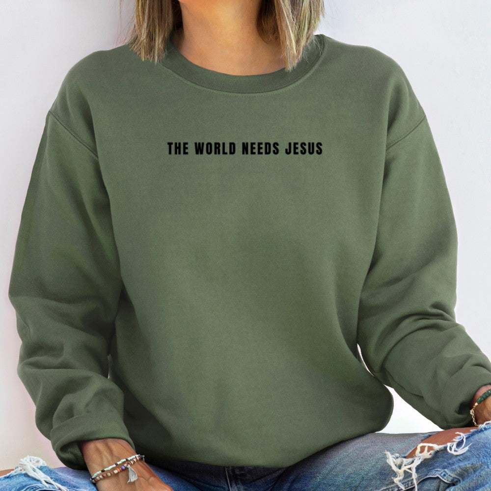 The World Needs Jesus Sweatshirt