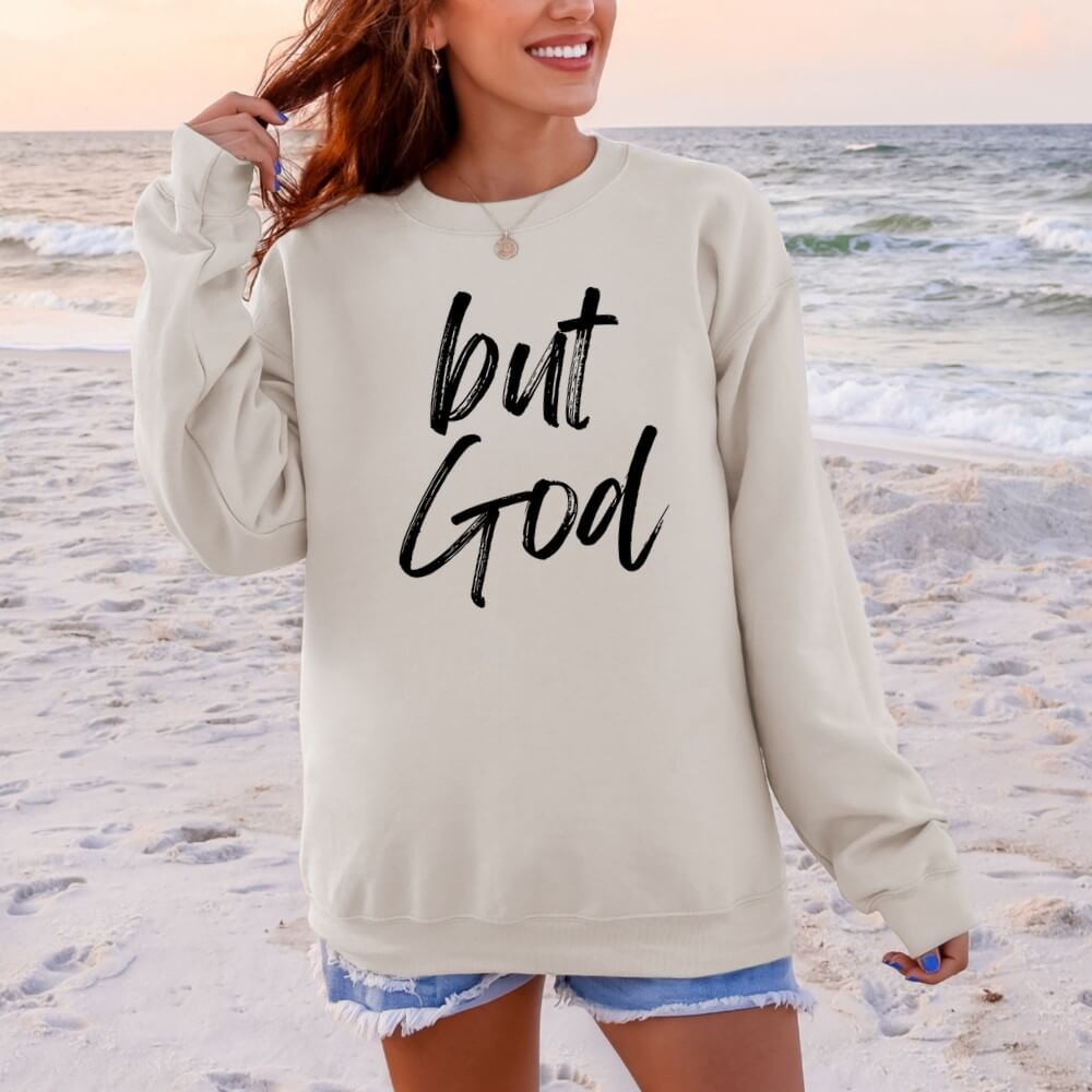 But God Sweatshirt