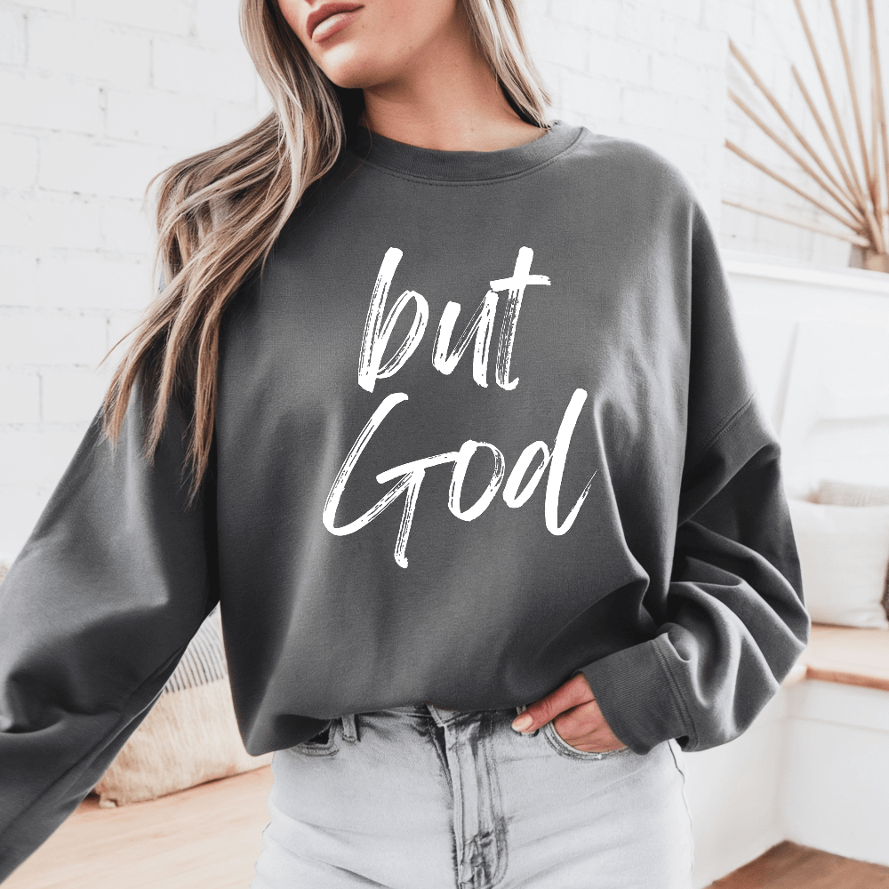 But God Sweatshirt