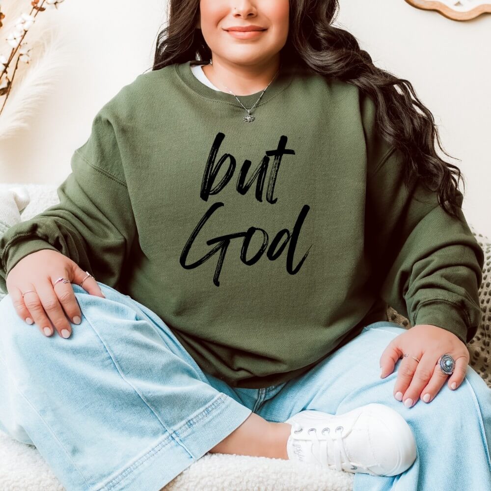But God Sweatshirt