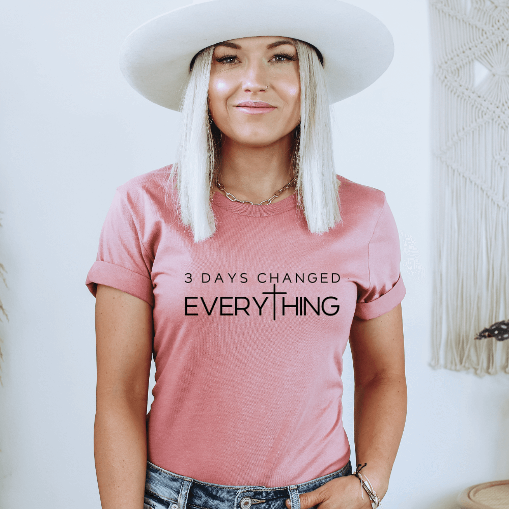 3 Days Changed Everything Tee