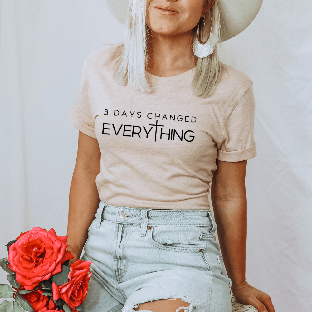 3 Days Changed Everything Tee