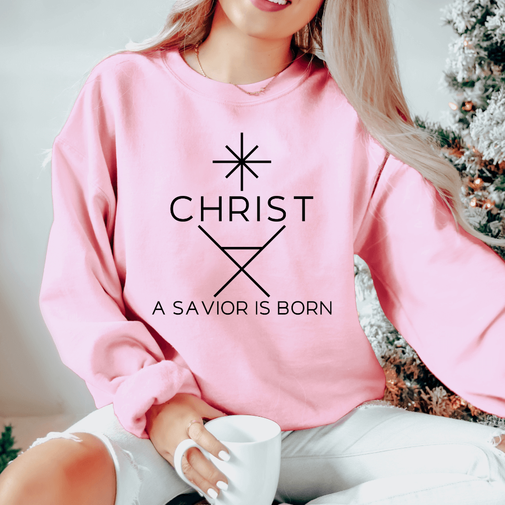 A Savior Is Born Sweatshirt