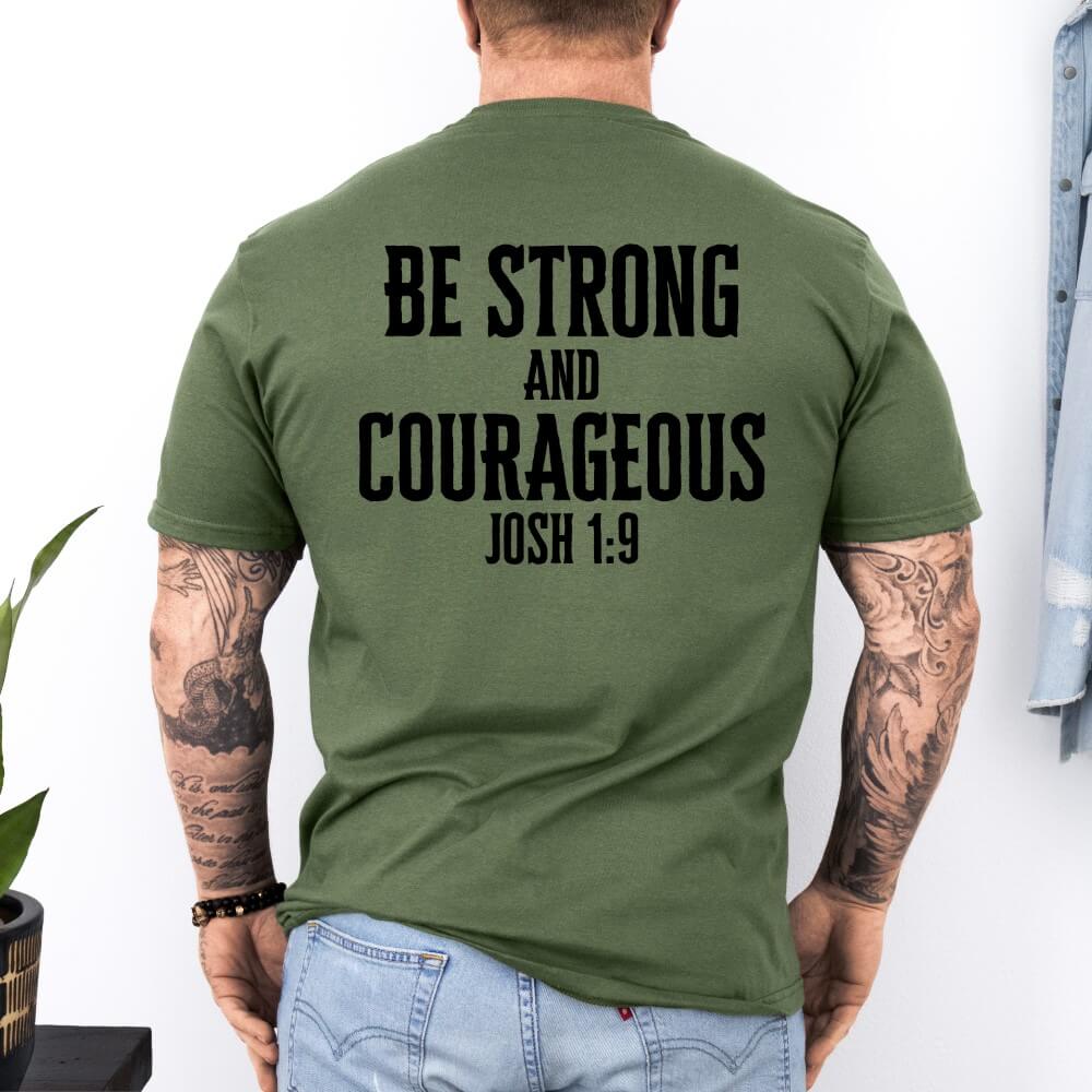 Be Strong And Courageous Men&#39;s T-shirt