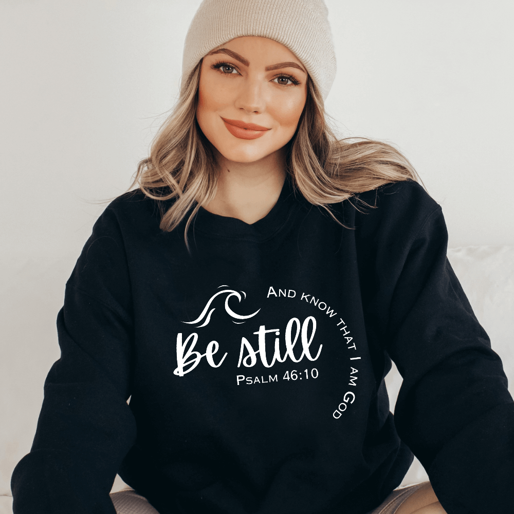 Be Still And Know Sweatshirt