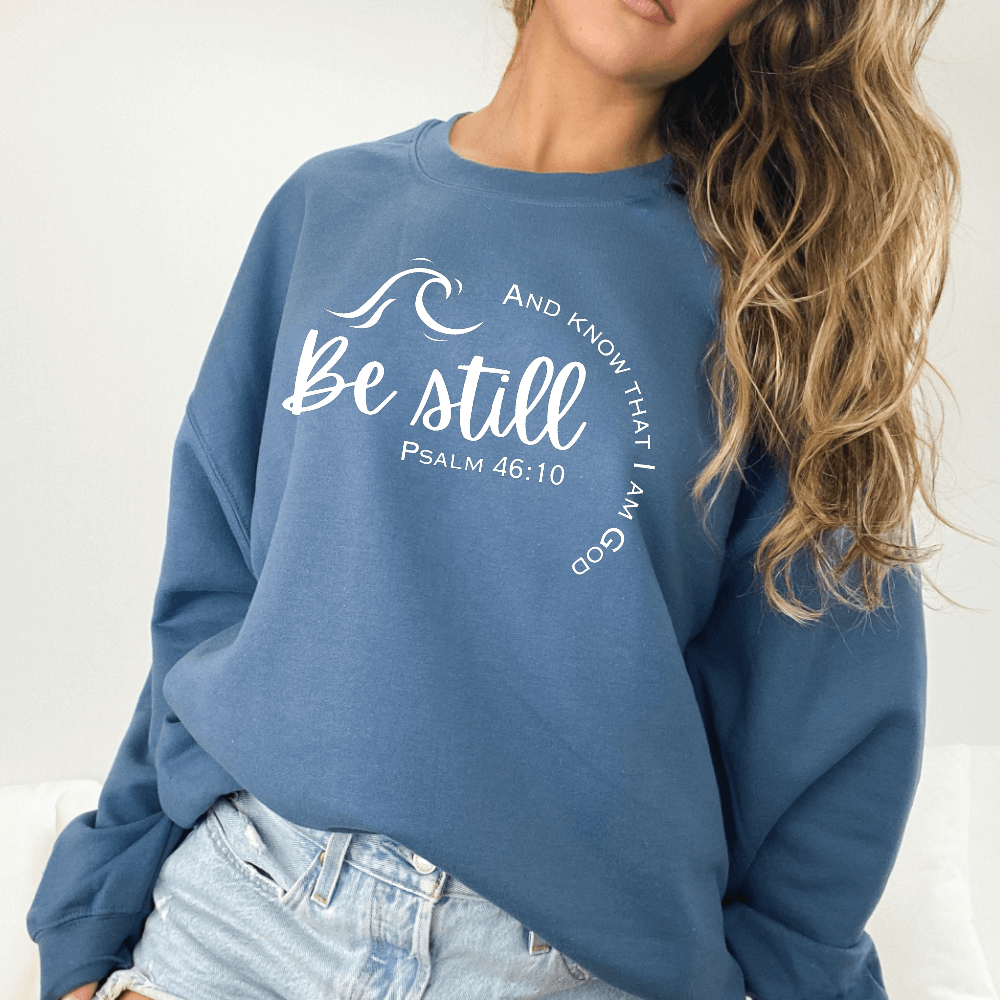 Be Still And Know Sweatshirt