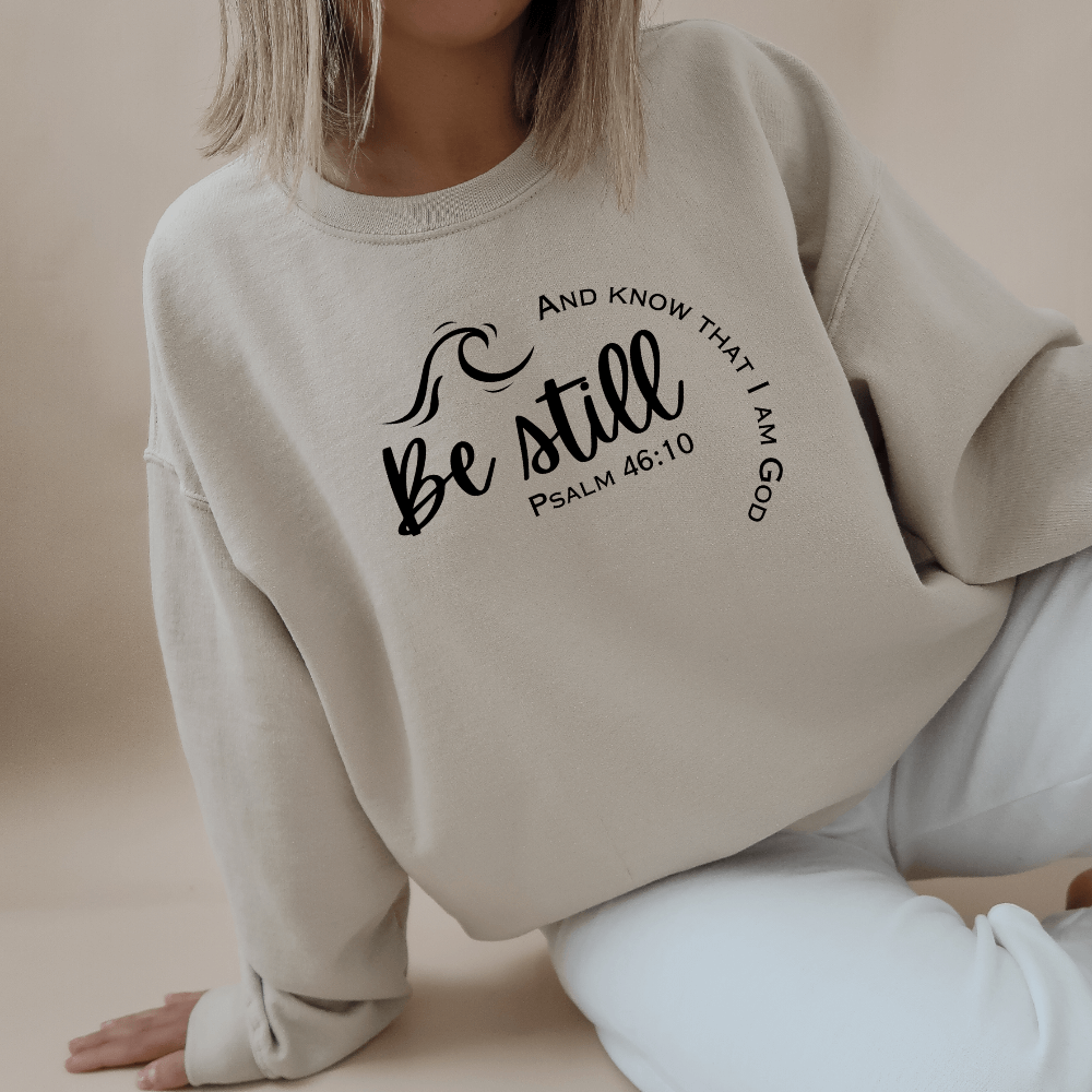 Be Still And Know Sweatshirt