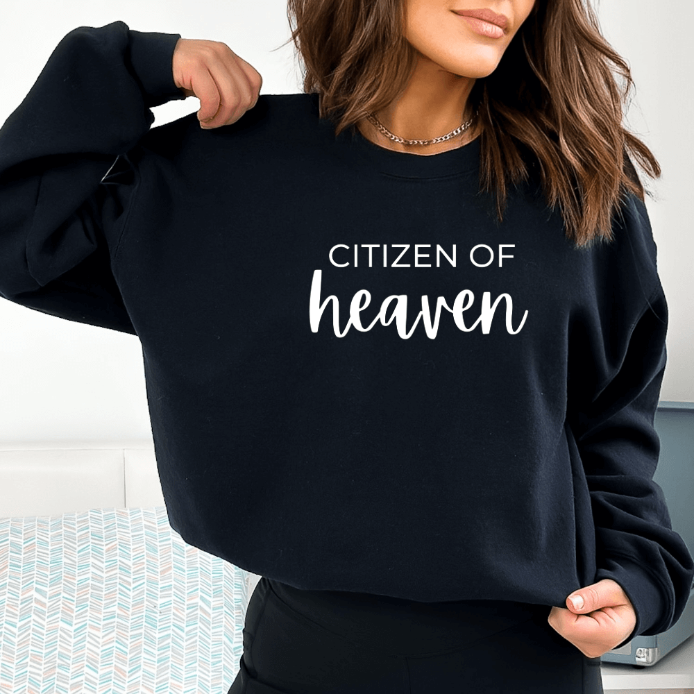 Citizen of Heaven Sweatshirt