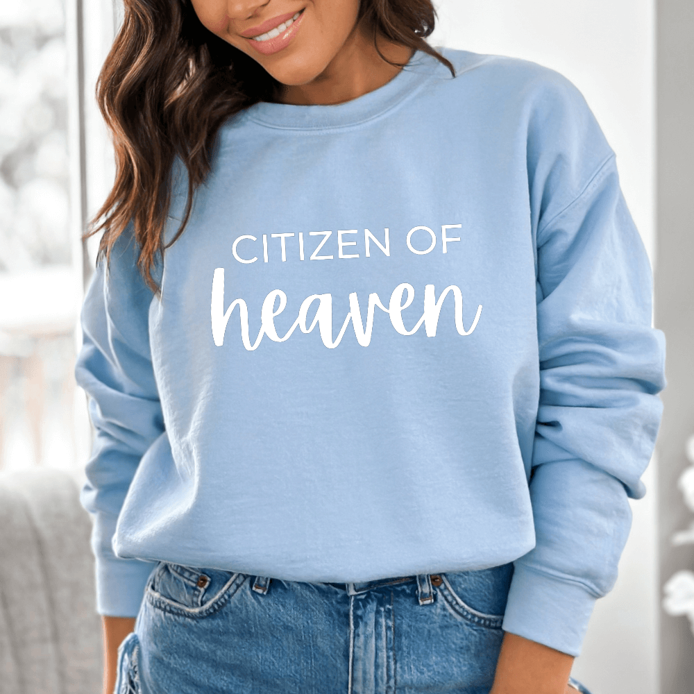 Citizen of Heaven Sweatshirt