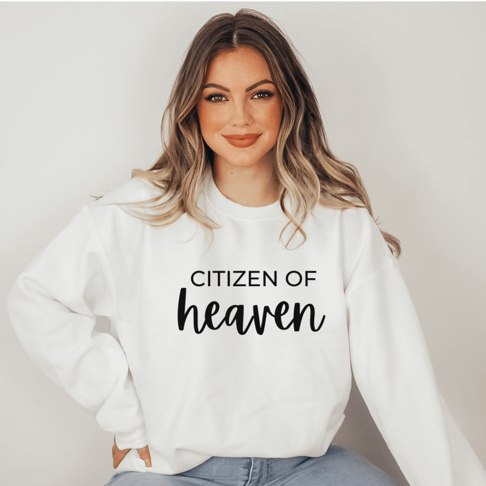 Citizen of Heaven Sweatshirt