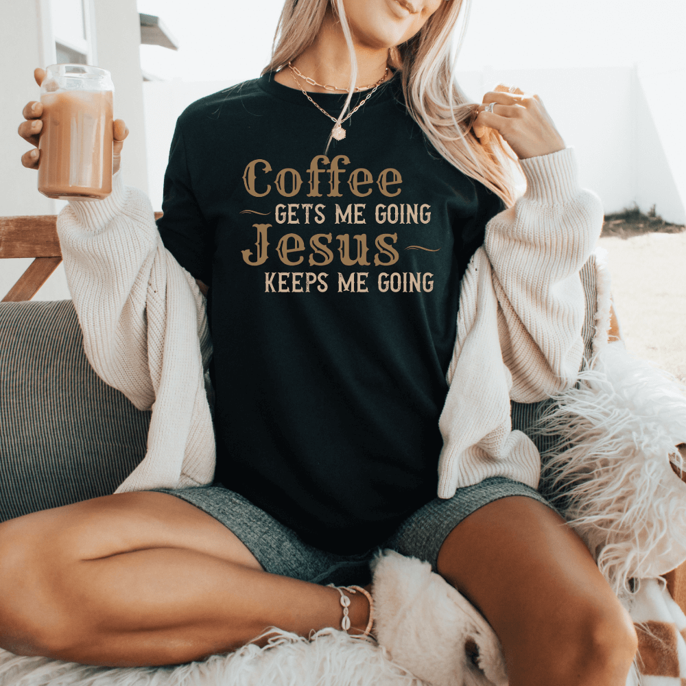 Coffee and Jesus Shirt