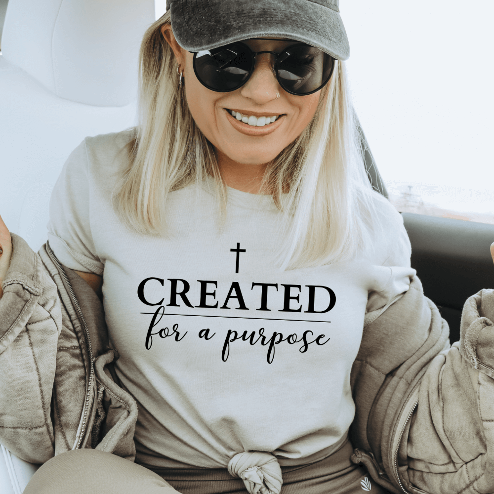 Created For A Purpose T-shirt