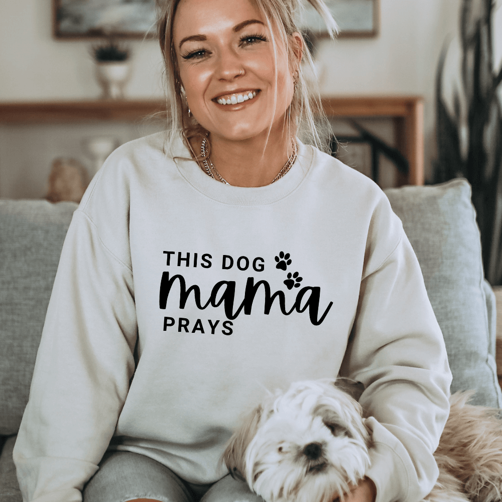 Dog Mama Prays Sweatshirt