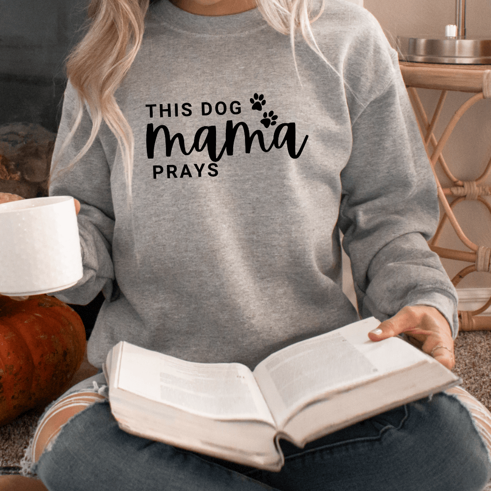 Dog Mama Prays Sweatshirt