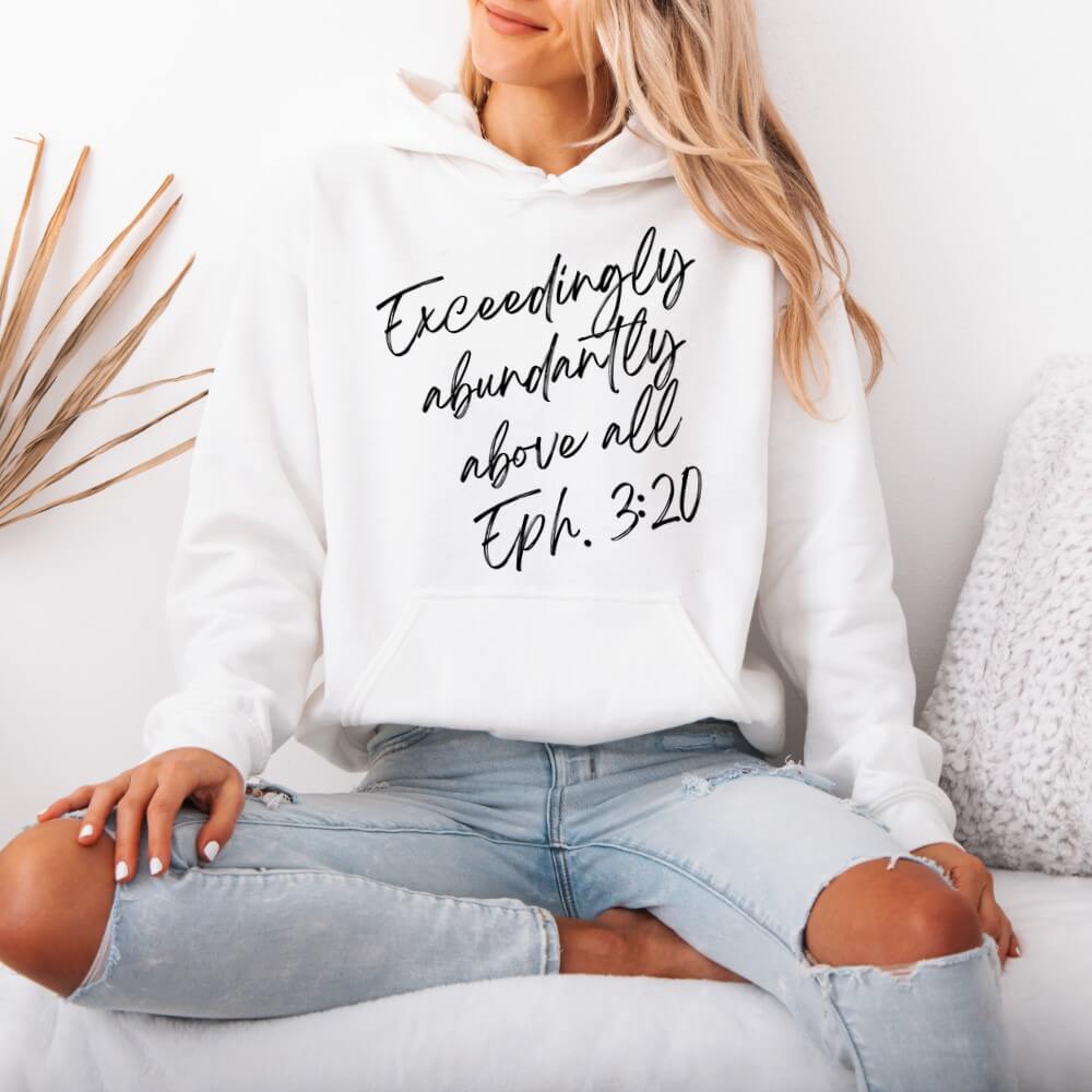 Exceedingly Abundantly Hoodie