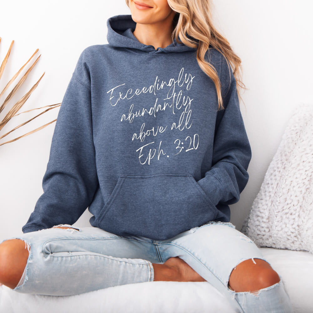 Exceedingly Abundantly Hoodie