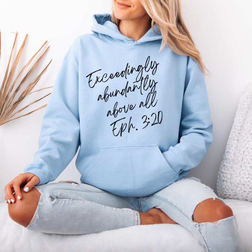 Exceedingly Abundantly Hoodie