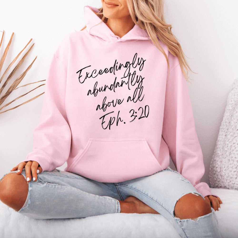 Exceedingly Abundantly Hoodie