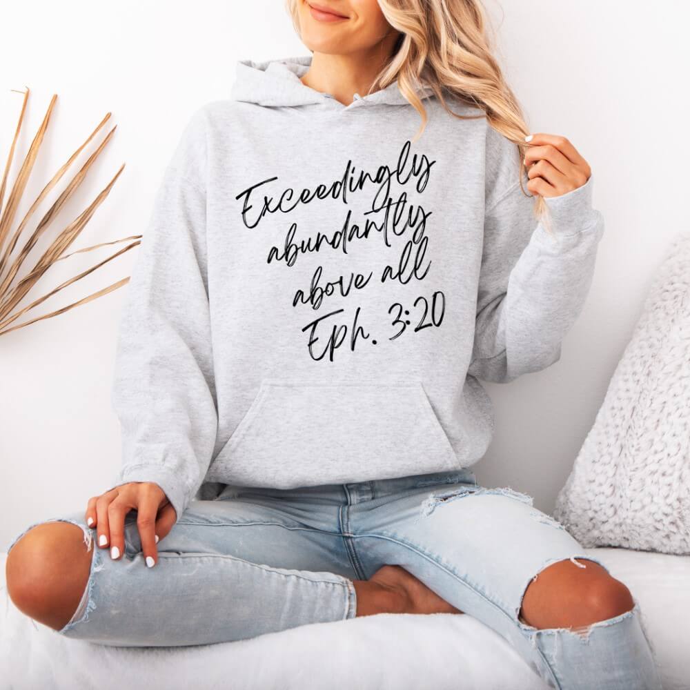 Exceedingly Abundantly Hoodie