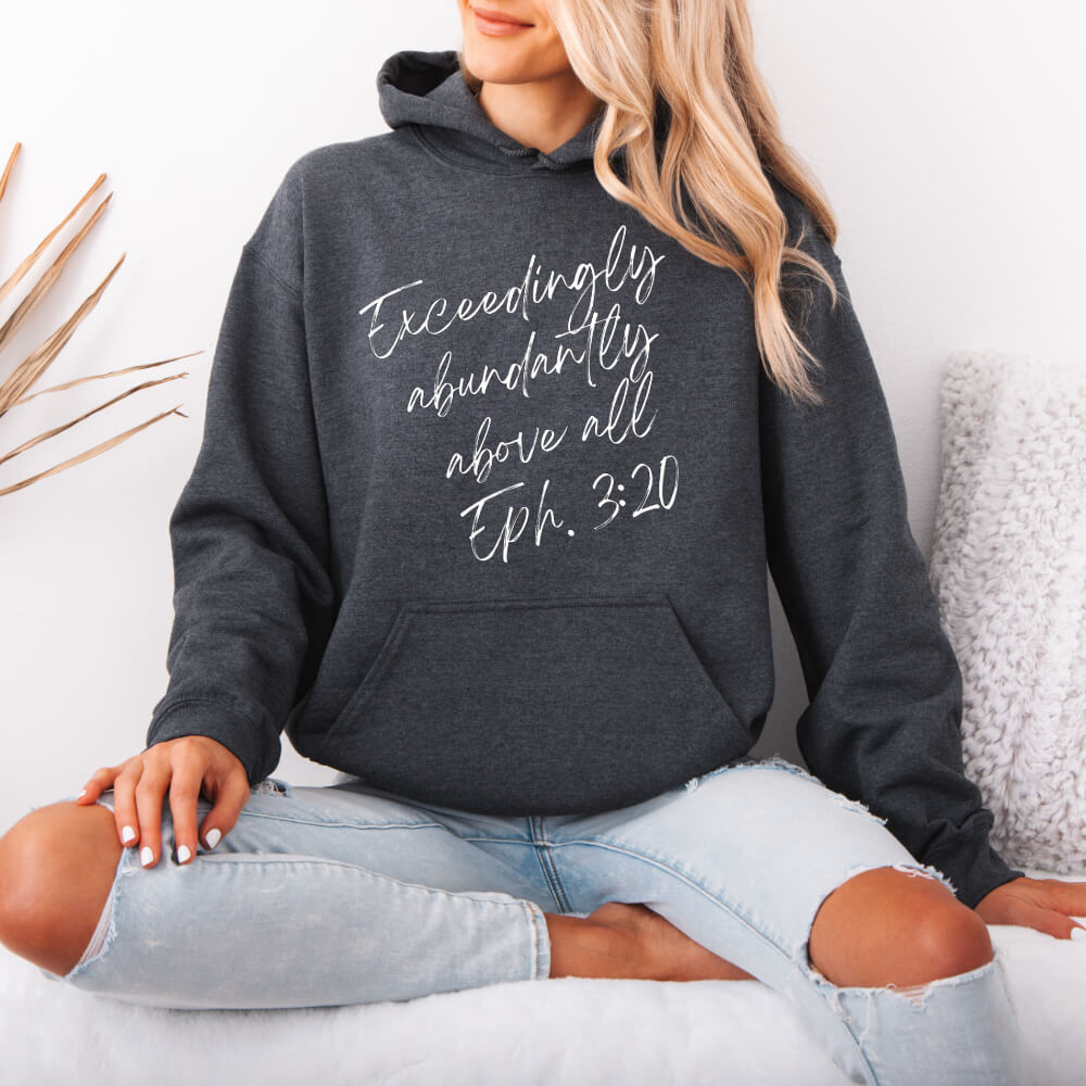 Exceedingly Abundantly Hoodie