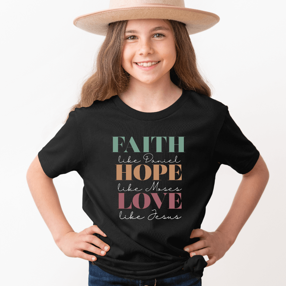 Faith Hope Love Like Jesus Kids Tee