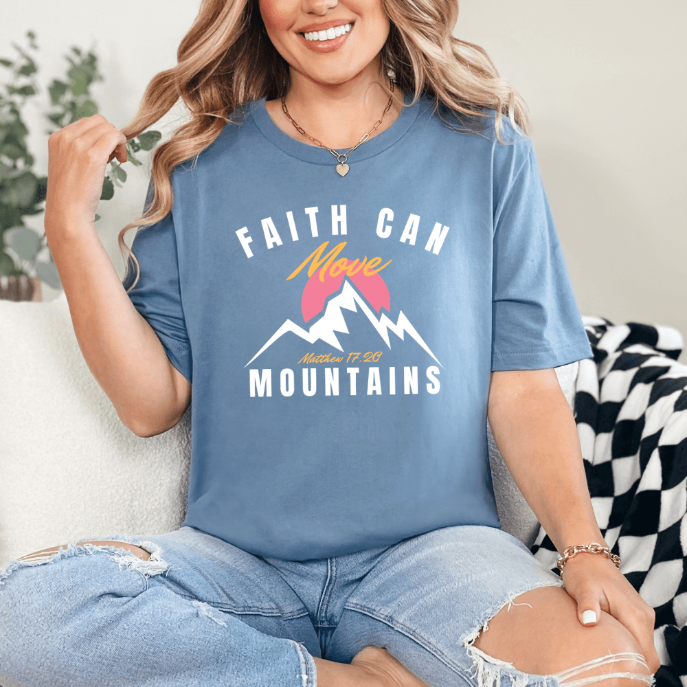 Mountain Faith Shirt Faith Can Move The Highest Mountain Tees