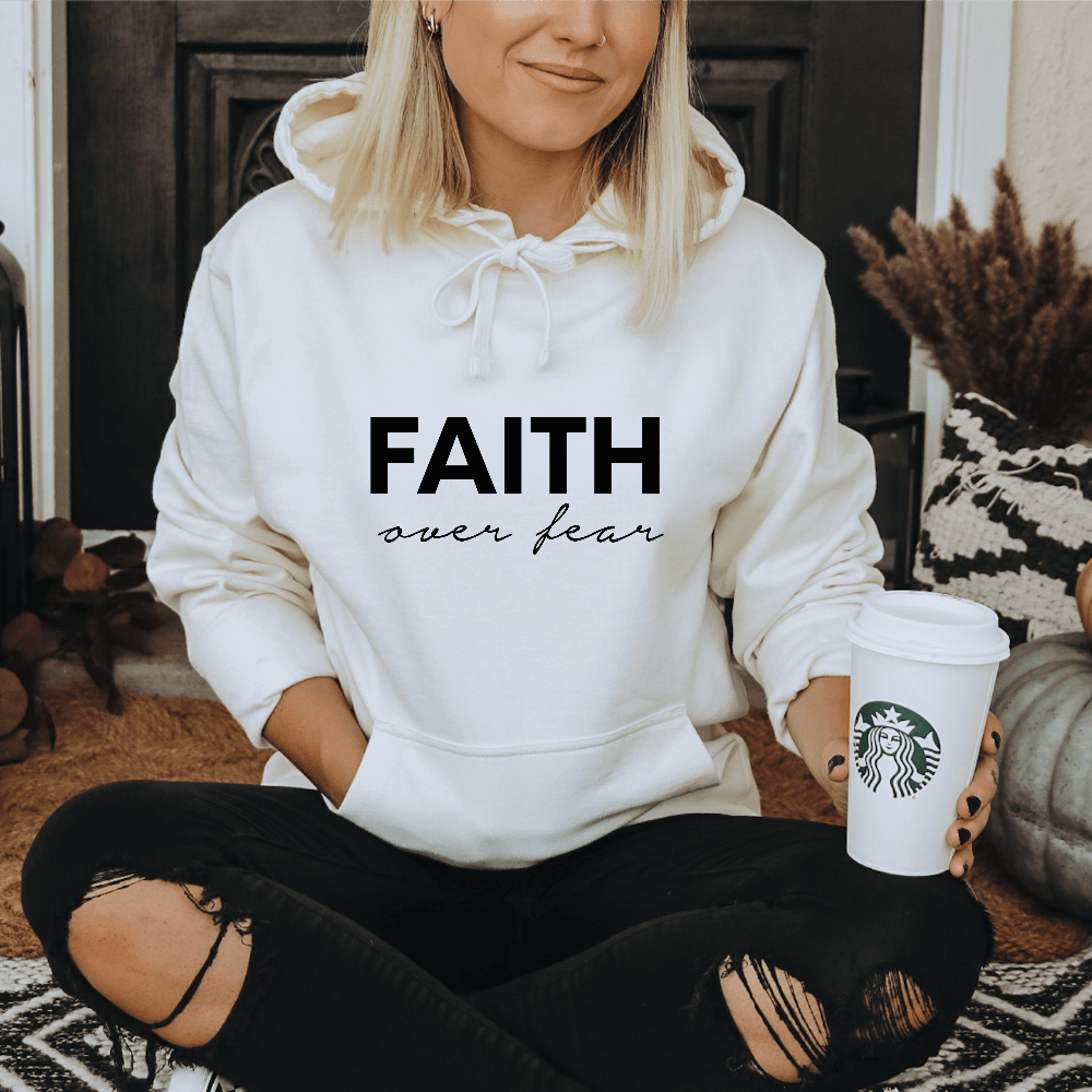 Faith over Fear Hoodie