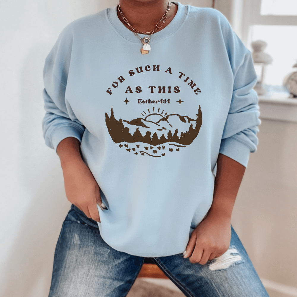 For Such A Time Sweatshirt