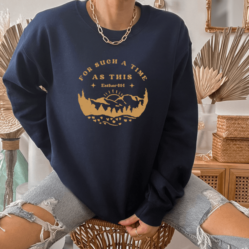 For Such A Time Sweatshirt