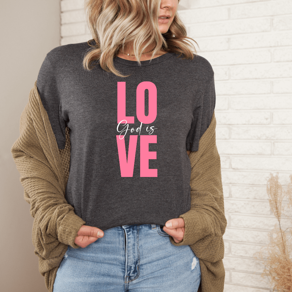 God is Love t-shirt