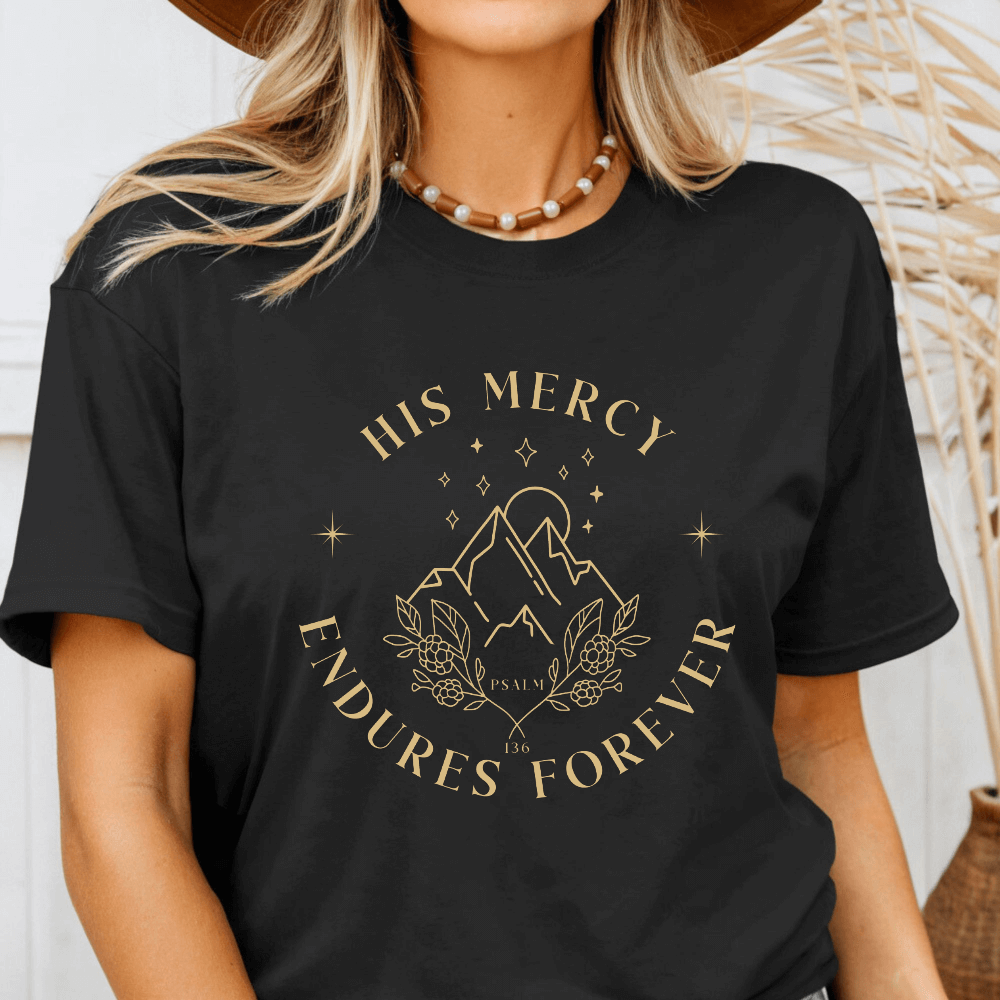 His Mercy Endures Forever Shirt