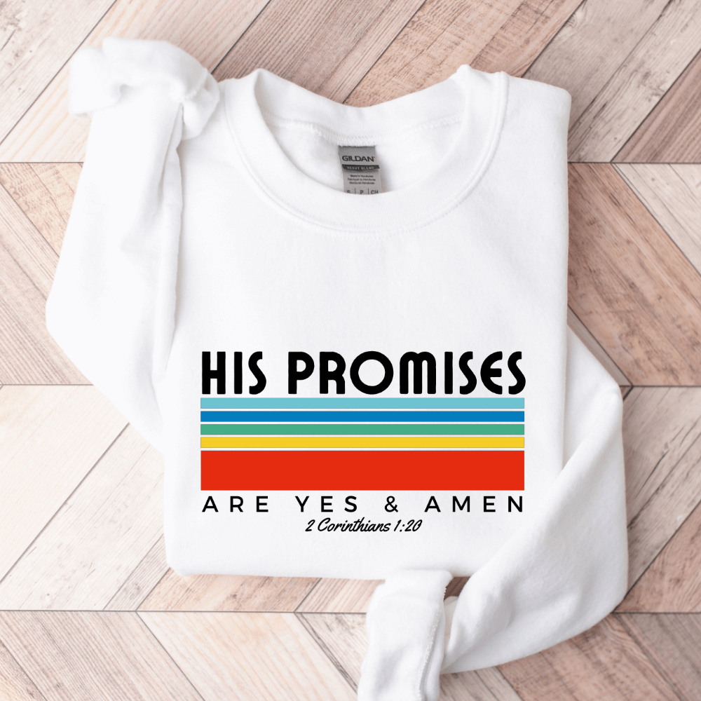 His Promises Sweatshirt