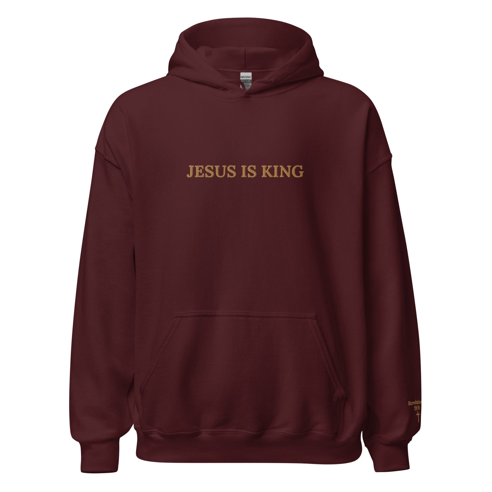 Unisex Embroidered Jesus is King hoodie maroon color.  "Jesus is King" design on front chest in gold and "Revelation 19:16" with a small cross embroidered on left sleeve.