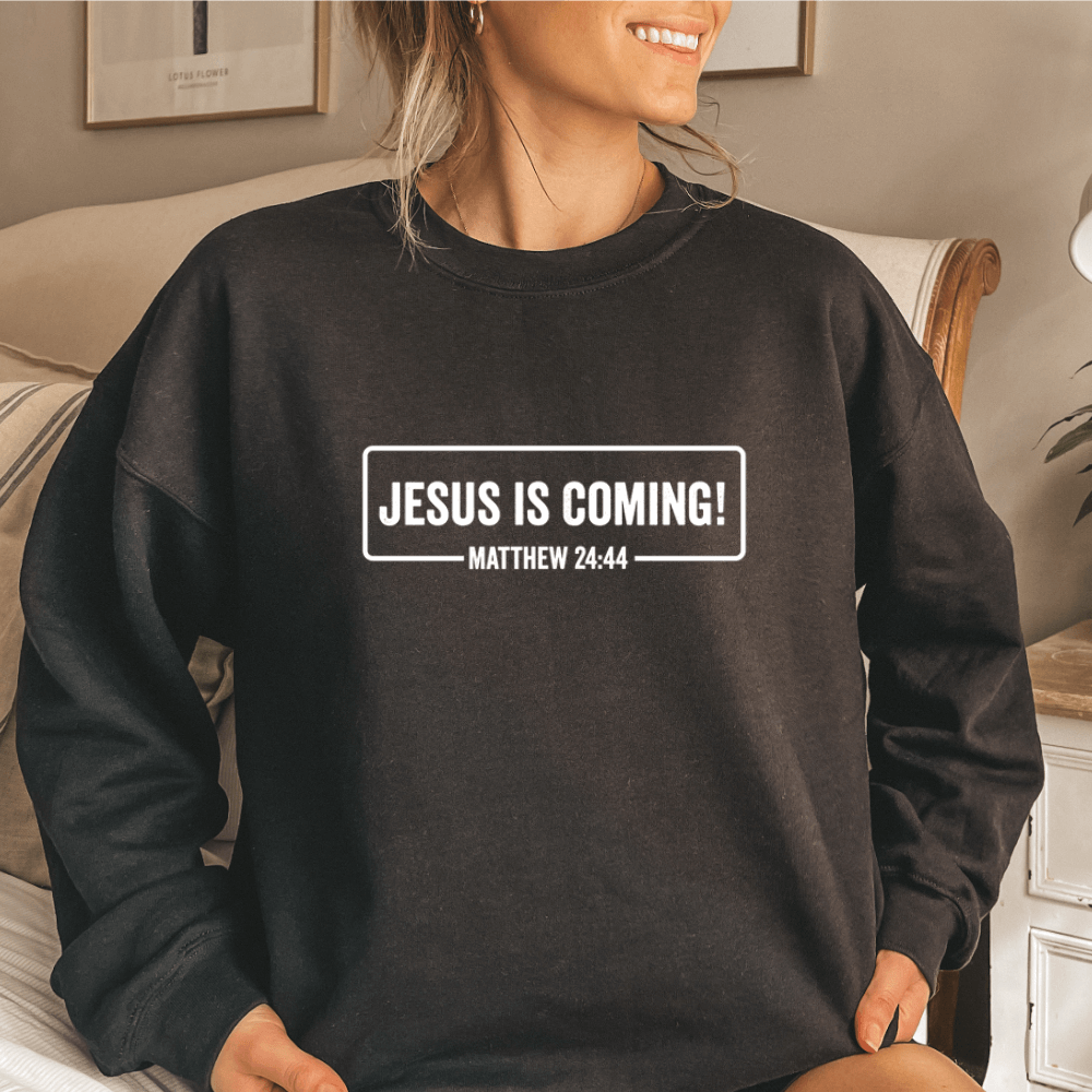 Jesus Is Coming Sweatshirt