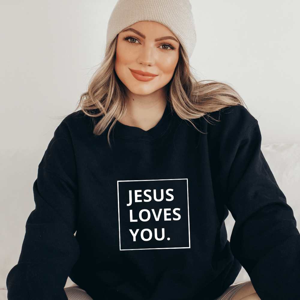 Jesus Loves You Sweatshirt