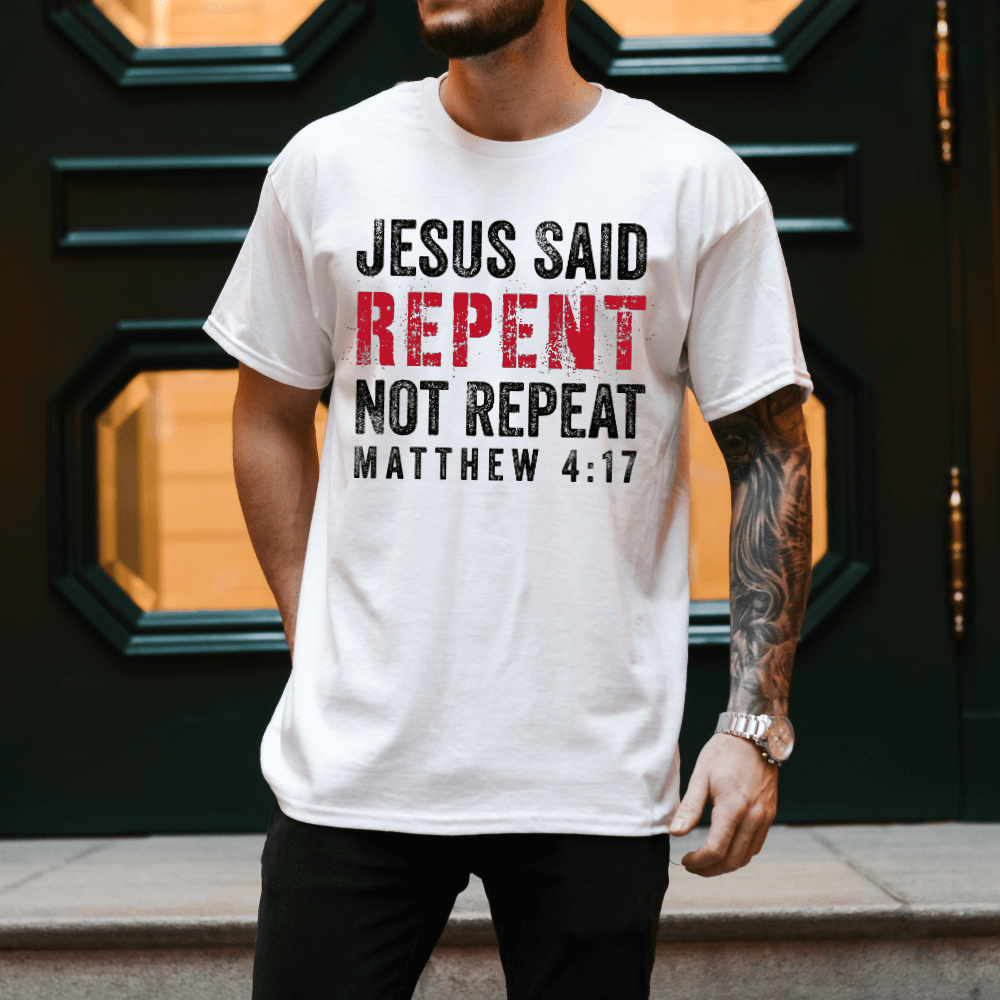 Jesus Said Repent T-shirt